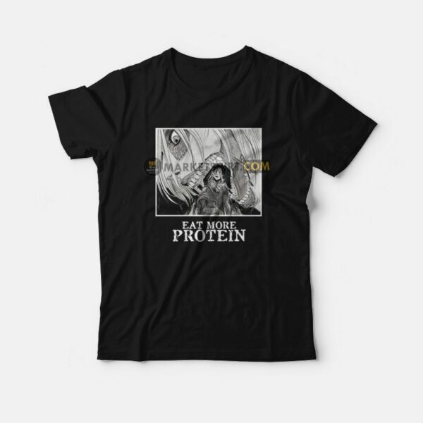 Attack On Titan Eat More Protein Funny T-Shirt