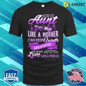 Aunt Can Give Hugs Like A Mother Auntie Mother’s Day Shirt Aunt Can Give Hugs Like A Mother Auntie Mother’s Day Shirt