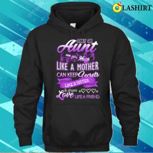 Aunt Can Give Hugs Like A Mother Auntie Mothers Day Shirt 3