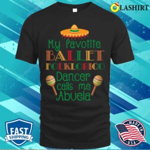 Ballet Folklorico Abuela Cinco De Mayo Mothers Day T-shirt Ballet Folklorico Abuela Cinco De Mayo Mothers Day T-shirt