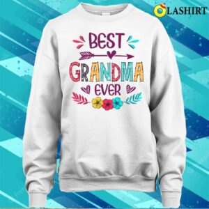Best Grandma Ever Funny Flowers Mothers Day 2022 T shirt 4