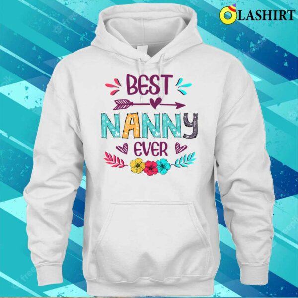Best Nanny Ever Funny Flowers Mother’s Day T-shirt