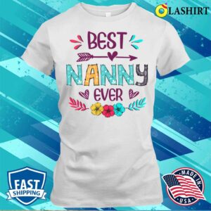 Best Nanny Ever Funny Flowers Mother’s Day T-shirt