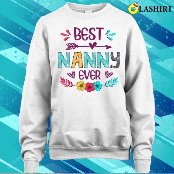 Best Nanny Ever Funny Flowers Mother’s Day T-shirt