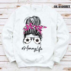 Buy Soccer Mommy Life Messy Bun Hair Sunglasses Mother’s Day T-shirt Buy Soccer Mommy Life Messy Bun Hair Sunglasses Mother’s Day T-shirt