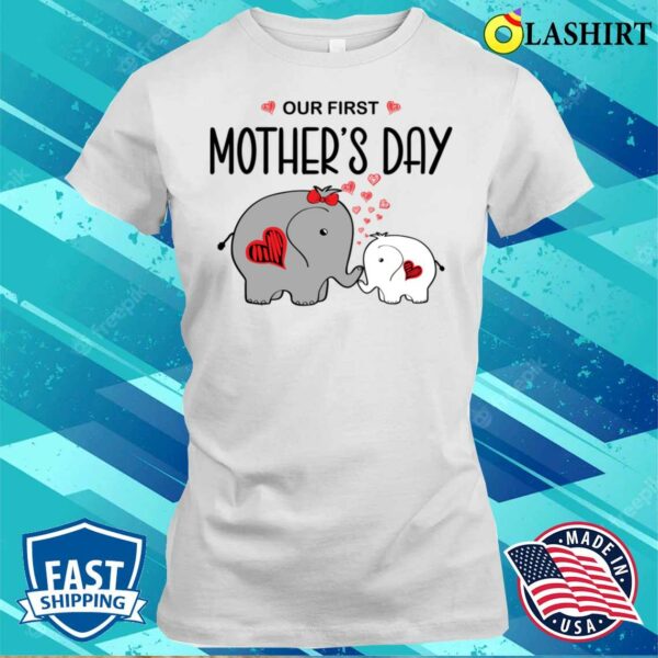 Cute Matching Our First Mother’s Day Elephants T-shirt