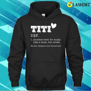 Discount Titi Definition Another Term For Aunty Mom Mother’s Day T-shirt Discount Titi Definition Another Term For Aunty Mom Mother’s Day T-shirt