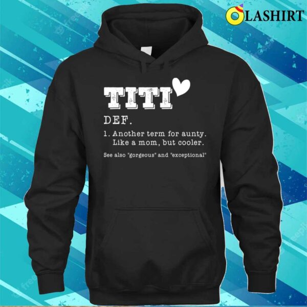 Discount Titi Definition Another Term For Aunty Mom Mother’s Day T-shirt