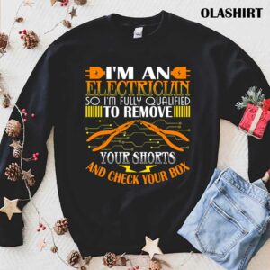 Electrician Funny Gift Electricity Remove Shorts Electrical Shirt Electrician Funny Gift Electricity Remove Shorts Electrical Shirt