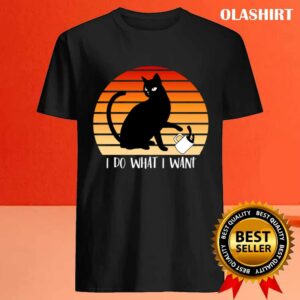 Funny Cat I Do What I Want Reto Vintage T shirt 4