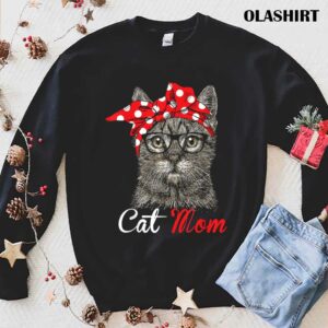 Funny Cat Mom Shirt For Cat Lovers-mothers Day Gift T-shirt Funny Cat Mom Shirt For Cat Lovers-mothers Day Gift T-shirt