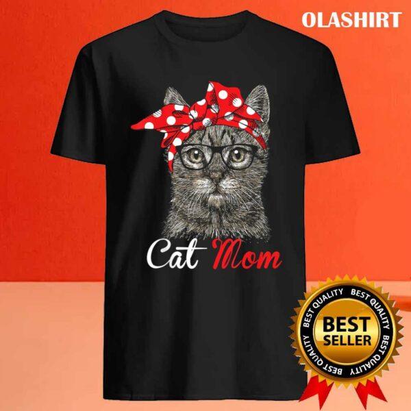Funny Cat Mom Shirt For Cat Lovers-mothers Day Gift T-shirt