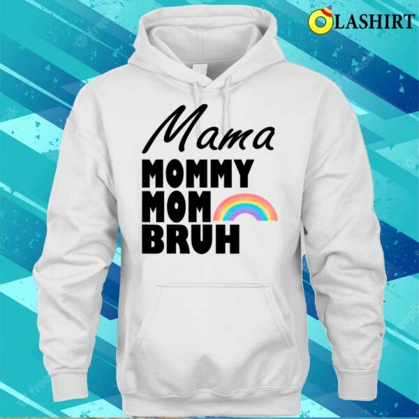 Funny Mama Mommy Mom Bruh, Mother’s Day Vintage Rainbow T-shirt