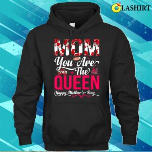Happy Mothers Day Mom You Are The Queen Floral Graphic T-shirt 2 Happy Mothers Day Mom You Are The Queen Floral Graphic T shirt 3