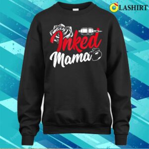 Inked Mama Tattoo Artist Rose Tattoo Gun Mom Life Mother Day T shirt 4