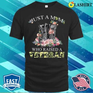 Just A Mom Who Raised A Veteran Mother’s Day Memorial Day Tshirt Women T-shirt Just A Mom Who Raised A Veteran Mother’s Day Memorial Day Tshirt Women T-shirt