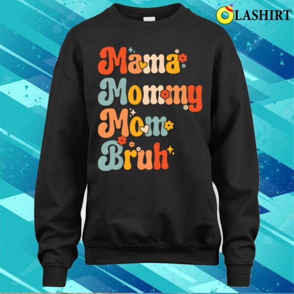 Mama Mommy Mom Bruh Vintage Funny Mother T-shirt