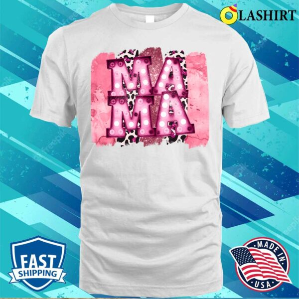 Mama Mother’s Day T-shirt , Trending Shirt