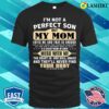 Mama T-shirt, I’m Not A Perfect Son But My Mom Loves Me Mother’s Day Men T-shirt
