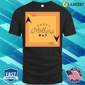 Minimalist Happy Mothers Day T shirt 3