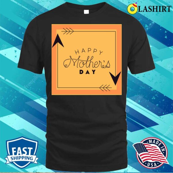 Minimalist Happy Mother’s Day T-shirt