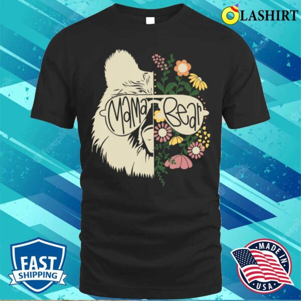 Mother Day T-shirt, Mama Bear Half Bear Half Flower Hippie Mom Kids Mothers Day T-shirt