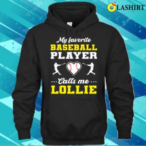 Mother Day T shirt My Favorite Baseball Player Calls Me Lollie Mothers Day T shirt 3