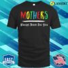 Mothers Always There For You Mom Mother’s Day Gifts T-shirt