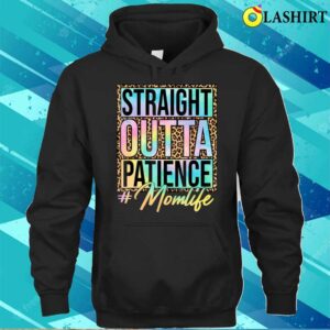 Mothers Day 2023 T-shirt, Leopard Tie Dye Straight Outta Patience Mom Life Mothers Day T-shirt 2 Mothers Day 2023 T shirt Leopard Tie Dye Straight Outta Patience Mom Life Mothers Day T shirt 3