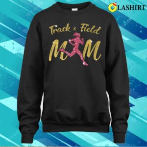 Mothers Day Gift Ideas T-shirt, Mother's Day Track And Field Mom Marathon Running T-shirt 3 Mothers Day Gift Ideas T shirt Mothers Day Track And Field Mom Marathon Running T shirt 4