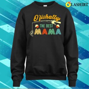 Mothers Day Gift T-shirt, Ofishally The Best Mama Fishing Rod Mommy Fun Mothers Day T-shirt 3 Mothers Day Gift T shirt Ofishally The Best Mama Fishing Rod Mommy Fun Mothers Day T shirt 4