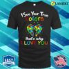 Mothers Day T-shirt, I See Your TRUE Colors Puzzle World Autism Awareness Month T-shirt