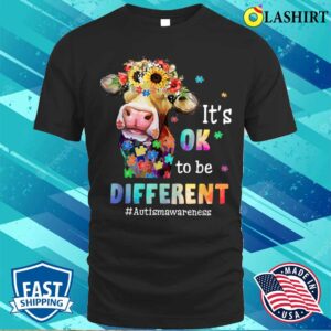 Mothers Day T-shirt, Its Ok To Be Different Heifer Cow Autism Awareness T-shirt