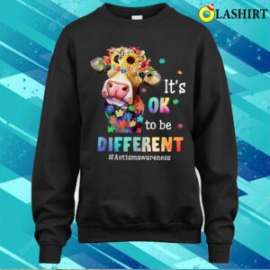 Mothers Day T shirt Its Ok To Be Different Heifer Cow Autism Awareness T shirt 4