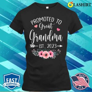 Mothers Day T-shirt, Promoted To Great Grandma Est 2023 Mothers Day T-shirt 1 Mothers Day T shirt Promoted To Great Grandma Est 2023 Mothers Day T shirt 2