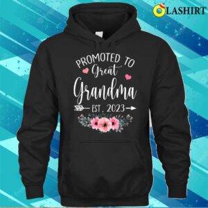 Mothers Day T-shirt, Promoted To Great Grandma Est 2023 Mothers Day T-shirt 2 Mothers Day T shirt Promoted To Great Grandma Est 2023 Mothers Day T shirt 3