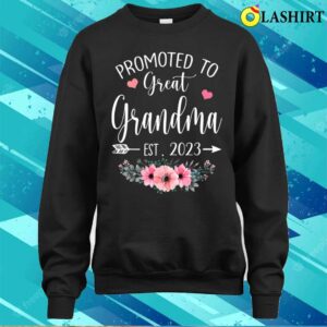 Mothers Day T-shirt, Promoted To Great Grandma Est 2023 Mothers Day T-shirt 3 Mothers Day T shirt Promoted To Great Grandma Est 2023 Mothers Day T shirt 4