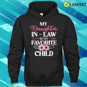 My Daughter In Law Is My Favorite Child Happy Mothers Day T shirt 3