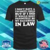 My Daughter In Law Is My Favorite Child Proud Mothers Day T-shirt