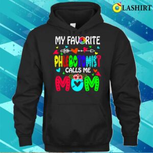 My Favorite Phlebotomist Calls Me Mom Flowers Mother’s Day T-shirt , Trending Shirt