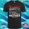 My Mother Suffered Silently And Smiled Tough Mama Mom Gift For Mothers Day T-shirt