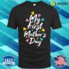 My My First Mother’s Day Mothers Day 2023 T-shirt