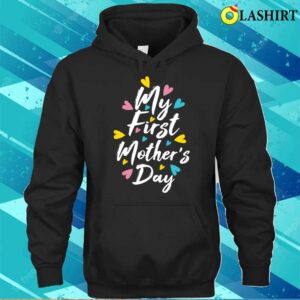 My My First Mother's Day Mothers Day 2023 T-shirt 2 My My First Mothers Day Mothers Day 2023 T shirt 3