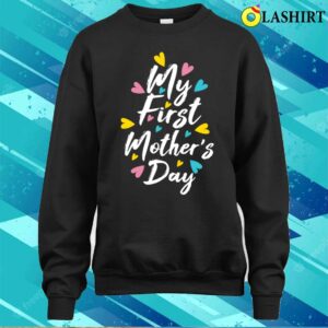 My My First Mother's Day Mothers Day 2023 T-shirt 3 My My First Mothers Day Mothers Day 2023 T shirt 4