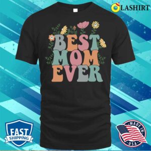 New Best Mom Ever Vintage Smiley Face Wildflowers Mother's Day T-shirt 2 New Best Mom Ever Vintage Smiley Face Wildflowers Mothers Day T shirt 3