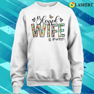 New Blessed Wife Floral Mothers Day T shirt 4