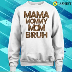 New Mama Mommy Mom Bruh Mothers Day Cheetah T shirt 3