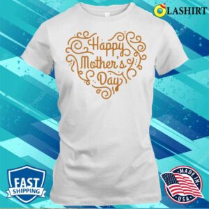 New Mother’s Day T-shirt , Trending Shirt