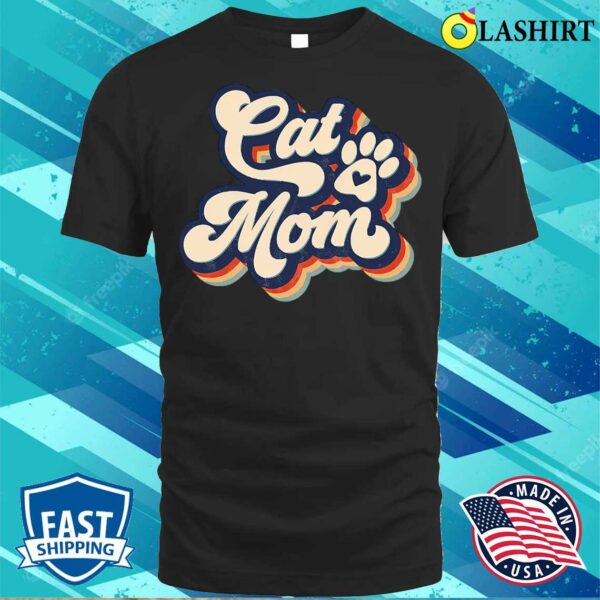 New Vintage Retro Cat Mom Cat Lover Matching Mother’s Day T-shirt