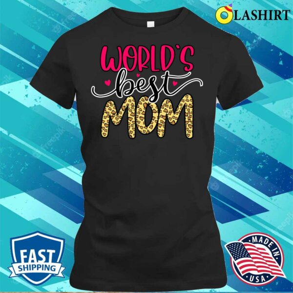 New World’s Best Mom Mother’s Day T-shirt